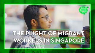 Exposed The Shocking Plight of Migrant Workers in Singapore  #TWC2 #FairTreatment #LaborRights