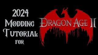 Dragon Age 2 Modding Tutorial - How to Mod DA2 in 2024 works for Origins too