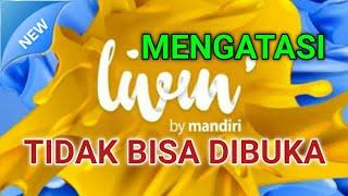 Cara Mengatasi Livin by Mandiri Tidak Bisa Dibuka