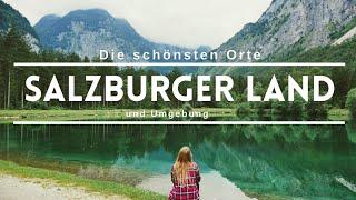 Salzburger Land  Die schönsten Orte für Euren Roadtrip