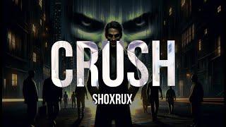 SHOXRUX - CRUSH text version