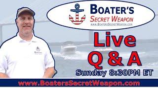 Live Q&A w Captain Matt of Boaters Secret Weapon