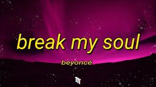 Beyoncé - BREAK MY SOUL Lyrics