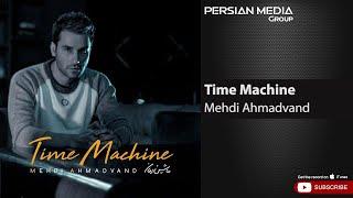 Mehdi Ahmadvand - Time Machine   مهدی احمدوند - ماشین زمان  