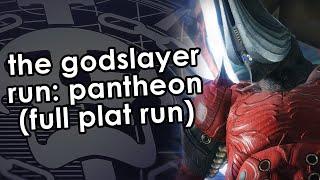 The Godslayer Run Pantheon Week 4 All Platinum Times