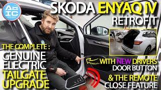 The Complete Skoda Enyaq iV Genuine Electric Tailgate Upgrade + Driver Door Button & Remote Close