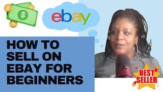 eBay Selling Guide for Beginners Top Tips to Start Making Money