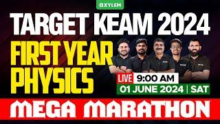 Target KEAM 2024 First Year Physics - Mega Marathon  Xylem KEAM