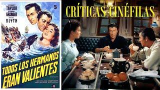 TODOS LOS HERMANOS ERAN VALIENTES de Richard Thorpe 1953 CRÍTICA