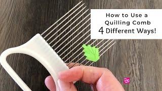 How to Use a Quilling Comb - 4 Different Ways  Quilling Comb Basics  Quilling for Beginners