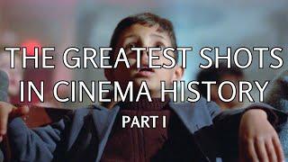 The Greatest Shots in Cinema History  Part I