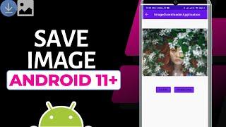 How To Save Image To Gallery in Android Studio  API 30+  Android 11+