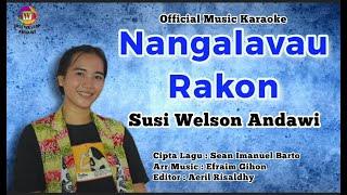 Susi Welson Andawi - Nangalavau Rakon - Karaoke Version