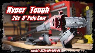 Review Hyper Tough 20V 8 Pole Saw HT21 401 003 08