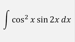 Integral of cos^2xsin2x dx