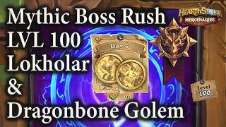 Lokholar & Dragonbone Golem Day 6 lvl 100 Mythic Boss Rush  Hearthstone Mercenaries