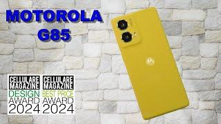 MOTOROLA G85 - La recensione di Cellulare Magazine