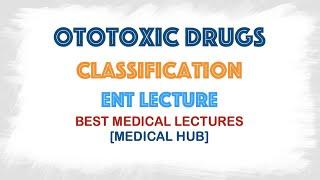 Ototoxic Drugs Classification