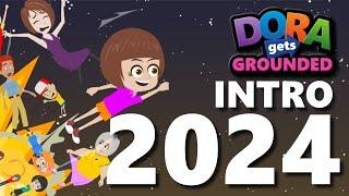 Dora Gets Grounded Intro 2024