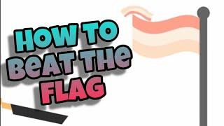 How To Beat The Flag - Bacon - The Game