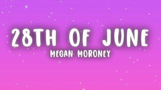 Megan Moroney - 28th of June Lyrics