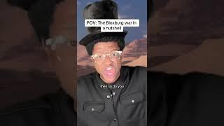 POV The Bloxburg war in a nutshell