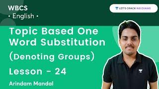 Topic Based One Word Substitution Denoting Groups  Lession-24  Arindam Mandal