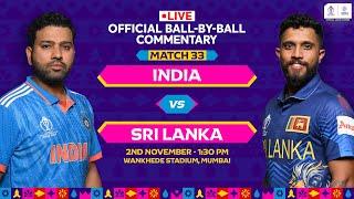 India vs Sri Lanka  Hindi Ball-by-Ball Commentary  33rd Match  World Cup 2023  #INDvsSL