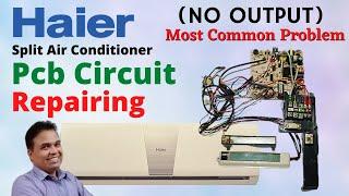 Haier Split Air Conditioner Pcb RepairNo Output Most Common Problem  AC Pcb Repair Forever Tech