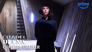 Citadel Diana - Official Trailer  Prime Video