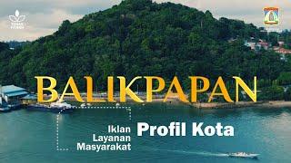 PROFIL KOTA BALIKPAPAN - KALIMANTAN TIMUR