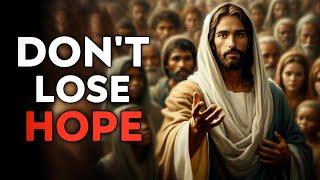 God Says  Dont Lose Hope  God Message Today  God Message  God Helps  Gods Message