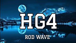 Rod Wave - HG4 Lyrics