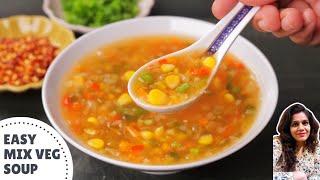 Easy & Quick Vegetable Soup Recipe  Mixed Veg Soup in Simple Steps