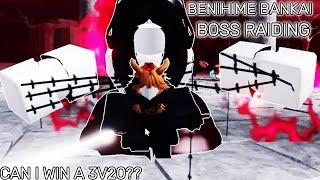 3V20 BOSS RAIDING WITH BENIHIME BANKAI  TYPE SOUL