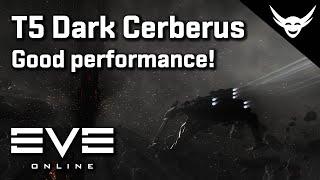 EVE Online - T5 Dark Cerberus cheap fit performing good