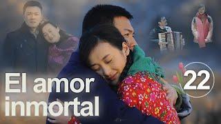 El amor inmortal 22Telenovela chinaSub Español一生只爱你Drama