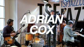 Adrian Cox Lover Come Back To Me en session TSFJAZZ 