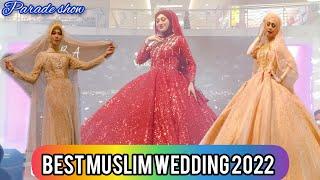 BEST MUSLIM WEDDING DRESS 2022  FASHION SHOW