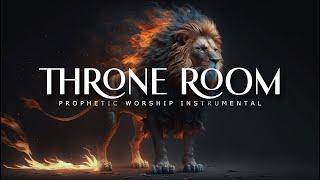 Throne Room  Powerful Prophetic Worship Music