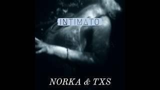 Norka & TXs - Intimato FULL EP