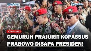 RIUH PRAJURIT KOPASSUS Saat Prabowo Disapa Panglima TNI yang Terhormat Presiden Terpilih Indonesia