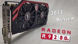 Radeon R9 280X in 2023  Just get RX instead