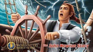 The Torchlighters The John Newton Story  Episode 21