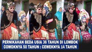 VIRAL Pernikahan Beda Usia 36 Tahun di Lombok Cowoknya 50 Tahun Ceweknya 14 Tahun