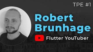 Robert Brunhage - Flutter YouTuber  Tadas Petra Experience #1