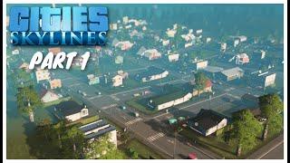 Cities Skylines Part 1 It took me FOUR tries to make this city 