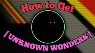 How to Get  UNKNOWN WONDERS  Badge   Five Nights At Freddys RP Legacy   Roblox