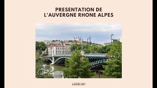 Présentation de la région Auvergne Rhône Alpes