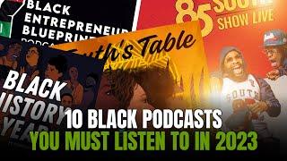 10 Black Podcasts You Must Listen to in 2024